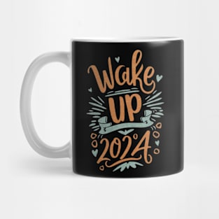 Wake Up 2024 Mug